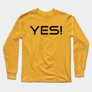 The Word YES Long Sleeve T-Shirt